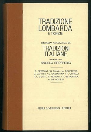 Tradizione lombarda e ticinese. Ristampa anastatica da "Tradizioni italiane", Torino, Fontana, 18...