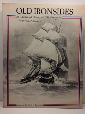 Old Ironsides: An Illustrated History of Uss Constitution