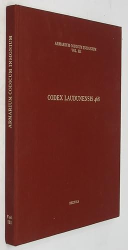 Codex Laudunensis 468: A Ninth-Century Guide to Virgil, Sedulius, and the Liberal Arts (Armarium ...