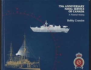 75th Anniversary Naval Service of Canada: A Pictorial History