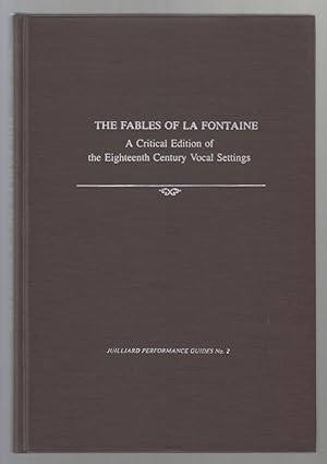 The Fables of La Fontaine: A Critical Edition of the Eighteenth Century Vocal Settings