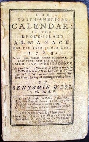 THE NORTH-AMERICAN CALENDAR: OR THE RHODE-ISLAND ALMANACK, FOR THE YEAR OF OUR LORD 1783.