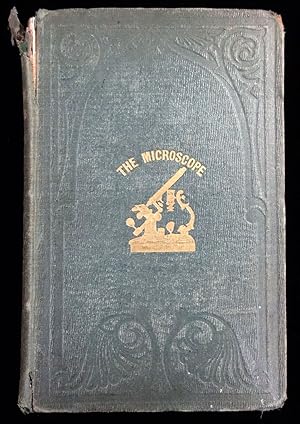The Microscope: Its History, Construction, and Applications. Jabez Hogg Herbert Ingram and Co London