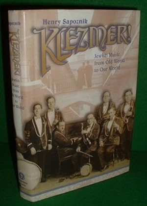 KLEZMER ! Jewish Music from Old World to Our World