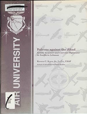 Falcons against the Jihad: Israeli Airpower and Coercive Diplomacy in Southern Lebanon (Thesis)