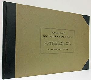BOOK OF PLANS OF THE NEW YORK STATE BARGE CANAL Issued As a Supplement to the Annual Report of th...
