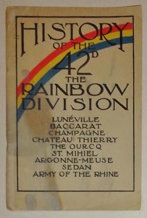 A Brief Story of the Rainbow Division; History of the 42d - the Rainbow Division