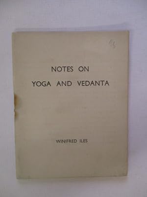 NOTES ON YOGA AND VEDANTA