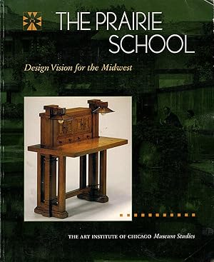 The Prairie School Design Vision for the Midwest (Museum Studies)