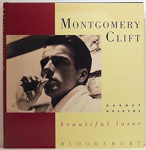 Montgomery Clift; Beautiful Loser