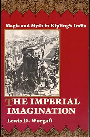 The Imperial Imagination: Magic and Myth in Kipling's India
