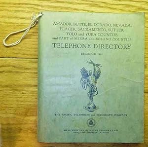 Telephone Directory - Amador, Butte, El Dorado, Nevada, Placer, Sacramento, Sutter, Yolo, and Yub...