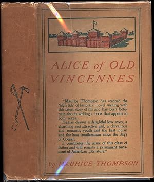 Alice of Old Vincennes (FIRST STATE WITH COLOR FRONTISPIECE, IN ORIGINAL JACKET)
