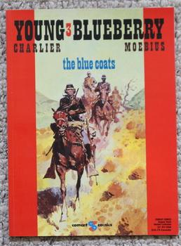 YOUNG BLUEBERRY - The Blue Coats. #3 in This MOEBIUS Graphic Novel Series, set in the American We...