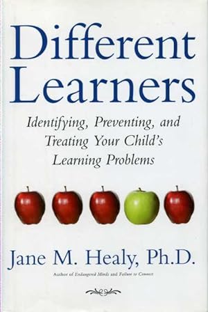 Different Learners: Identifying, Preventing, and Treating Your Child's Leaning Problems.