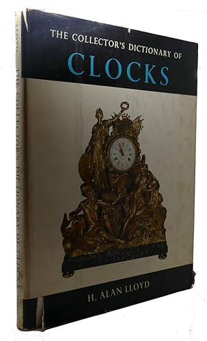 THE COLLECTOR'S DICTIONARY OF CLOCKS