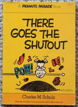 THERE GOES THE SHUTOUT. (Peanuts Parade Book #13).