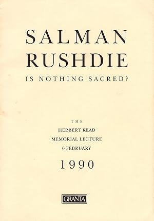 Salman Rushdie: Is Nothing Sacred (Herbert Read Memorial Lecture)
