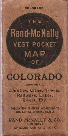 THE RAND-McNALLY VEST POCKET MAP OF COLORADO: Showing all Counties, Cities, Towns, Railways, Lake...