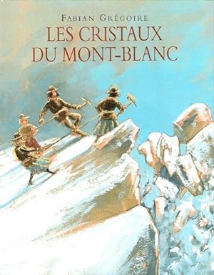Les Cristaux Du Mont-Blanc