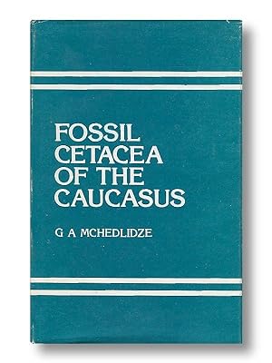 Fossil Cetacea of the Caucus