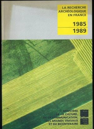 La recherche archéologique en France 1985-1989