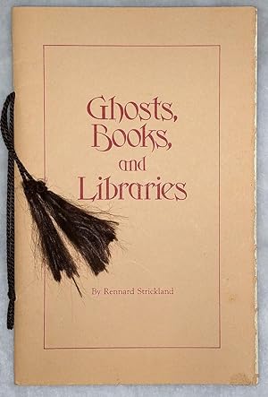 Ghosts, Books, and Libraries: An Address Delivered on the Occasion of the Inaugural Meeting of th...
