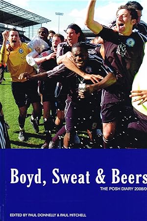 Boyd, Sweat And Beers : The Posh Diary 2008/09 :