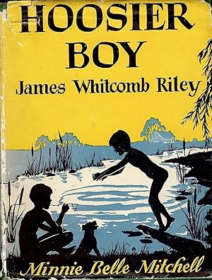 HOOSIER BOY: JAMES WHITCOMB RILEY