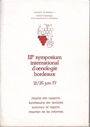 IIIe symposium international d'oenologie bordeaux 21/25 juin 77. Résumé des rapports.
