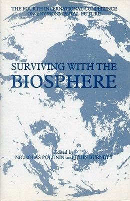 Surviving With the Biosphere - Proceedings of the Fourth International Conference on Environmenta...