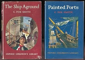 THE SHIP AGROUND: A TALE OF ADVENTURE & PAINTED PORTS. OXFORD CHILDREN'S LIBRARY NO.s 3 & 35. (TW...