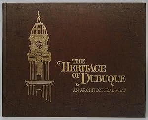 The Heritage of Dubuque: An Architectural View