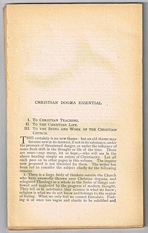 Christian Dogma Essential 1. To Christian Teaching. 2 To Christian Life. 3. To the Being and Work...