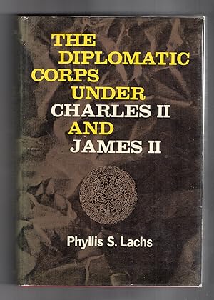 The Diplomatic Corps under Charles II and James II