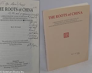 The roots of China: a bibliographic guide to the study of antiquities and archaeological finds be...