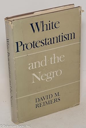 White protestantism and the Negro