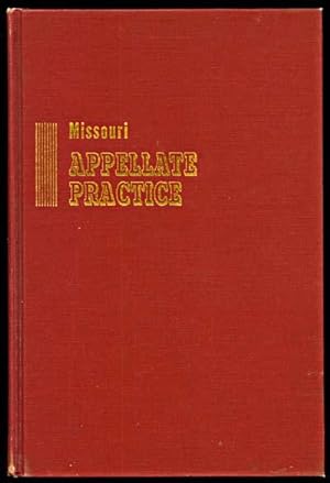 Missouri APPELLATE PRACTICE & Procedure and Extraordinary Remedies
