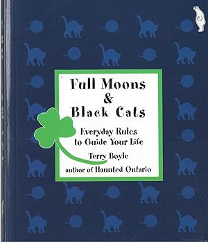 Full Moons and Black Cats Everyday Rules to Guide Your Life