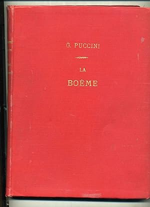 LA BOHÈME. Quatre actes de MM G. Giacosa et L. Illica. Version française de M. Paul Ferrier. Musi...