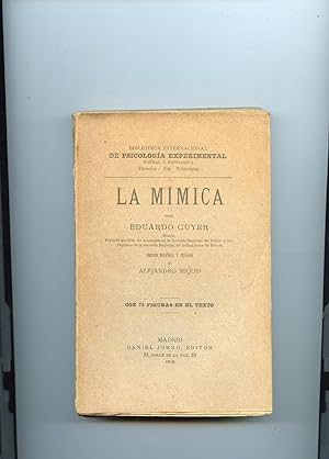 LA MIMICA . Version Espanola y prologo de Alejandro Miquis . Con 75 figuras en el texto.