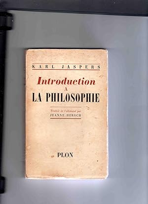 INTRODUCTION A LA PHILOSOPHIE. Traduit de l'allemand par Jeanne. Hersch.