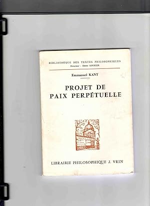 PROJET DE PAIX PERPETUELLE. . ESQUISSE PHILOSOPHIQUE 1795 . Traduction par J. Gibelin