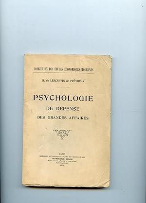 PSYCHOLOGIE DE DÉFENSE DES GRANDES AFFAIRES.