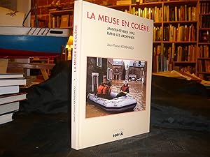 La Meuse En Colère Janvier-Février 1995 Dans Les Ardennes