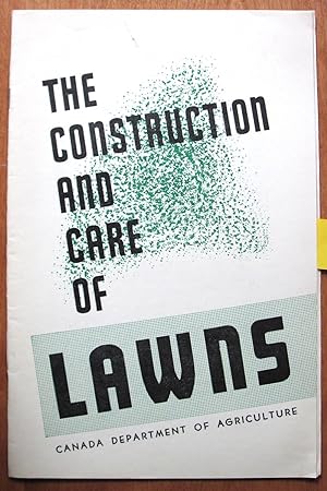 The Construction and Care of Lawns (in Canada)