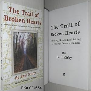 The Trail of Broken Hearts: Surveying, Building and Settling The Hastings Colonization Road