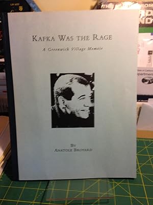 KAFKA WAS THE RAGE: A GREENWICH VILLAGE MEMOIR.