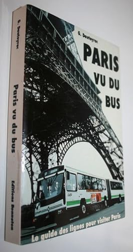 Paris vu du bus. Le guide des lignes pour visiter Paris.