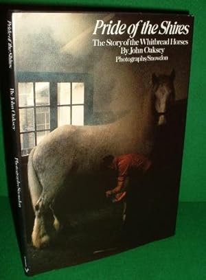 PRIDE OF THE SHIRES The Story of the Whitbread Horses
